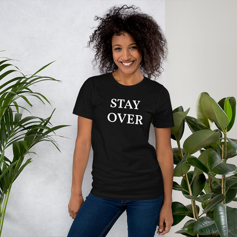 Stay Over T-shirt